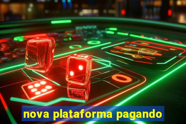 nova plataforma pagando